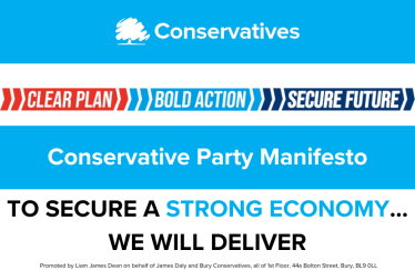 Image with a blue background featuring the Conservative Party logo and title. Top section: 'Conservatives' with a tree logo. Middle section: A banner with 'Clear Plan' in red, 'Bold Action' in blue, and 'Secure Future' in dark blue. Below the banner: 'Conservative Party Manifesto.' Bottom section: In large text, 'TO SECURE A STRONG ECONOMY... WE WILL DELIVER' with 'Strong Economy' in blue. Fine print at the bottom includes a promotion statement by Liam James Dean on behalf of James Daly and Bury Conservativ